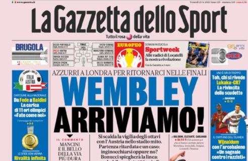 L'apertura de La Gazzetta dello Sport sull'Italia: "Wembley arriviamo!"