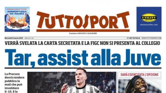 L'apertura di Tuttosport: "TAR, assist alla Juve". Verrà svelata la carta secretata
