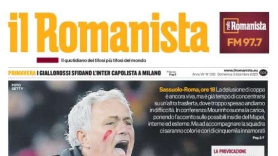 La Roma sfida il Sassuolo dopo la delusione in Europa. Il Romanista: "Fuori la voce"