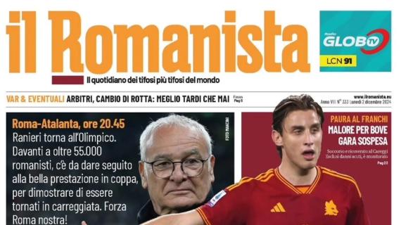 La Roma stasera con l'Atalanta, il Romanista: "Sulla cresta di Londra"