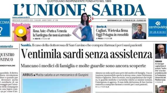 L'Unione Sarda in prima pagina: "Cagliari, Wieteska firma. Oggi Petagna in rossoblu"