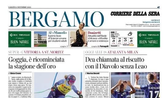 Corriere di Bergamo: "Atalanta chiamata al riscatto con il Diavolo senza Leao"