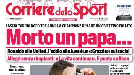 L'apertura del Corriere dello Sport sull'addio di Ronaldo: "Morto un papa..."