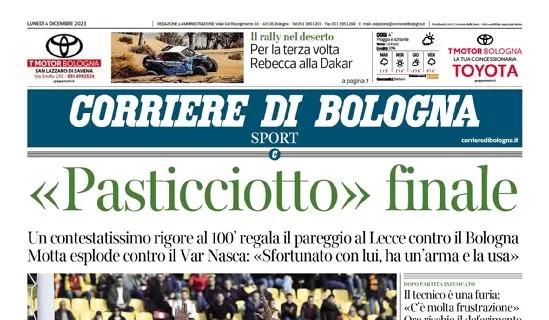 Il Corriere di Bologna titola sul pareggio rossoblù a Lecce: "Pasticciotto finale"