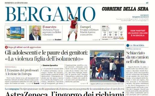 Corriere di Bergamo in taglio alto: "Il malore di Eriksen, Maehle il primo a soccorrere"