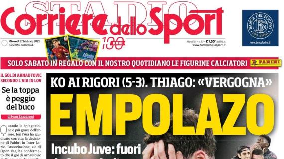 Juventus fuori dalla Coppa Italia, il Corriere dello Sport in apertura: "Empolazo"