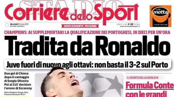 L'apertura del Corriere dello Sport sull'eliminazione della Juve: "Tradita da Ronaldo"
