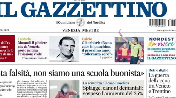 Il Gazzettino: "Gli arbitri: 'Basta caos in panchina, il prossimo anno tolleranza zero'"