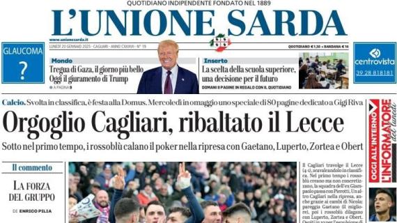 L'Unione Sarda stamani in apertura: "Orgoglio Cagliari, ribaltato il Lecce"