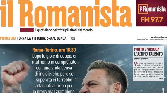 La Roma affronta in casa il Torino, Il Romanista titola: "L'Europa per le corna"