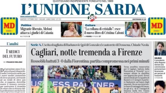 La prima pagina de L'Unione Sarda bacchetta il Cagliari: "Notte tremenda a Firenze"