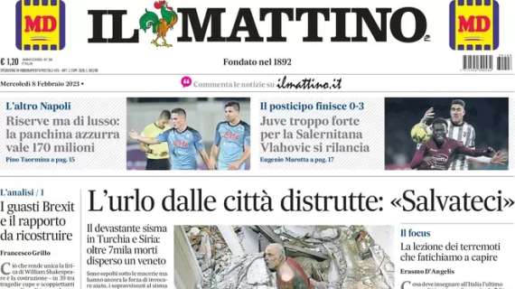 Il Mattino: "Juve troppo forte per la Salernitana. Napoli, riserve da 170 milioni"