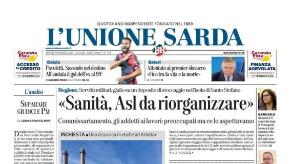 L'Unione Sarda in apertura: "Pavoletti, Sassuolo nel destino. All'andata il gol dell'ex al 99'"