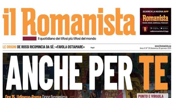 La Roma cerca la vittoria fuori casa, Il Romanista: "Anche per te"