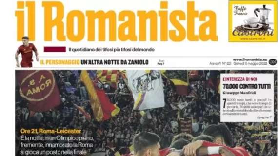 Stasera c’è Roma-Leicester per la finale di Conference League, Il Romanista: “Una cosa sola”