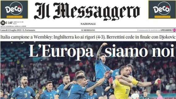 Il Messaggero in apertura sul trionfo Azzurro: "L'Europa siamo noi"