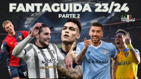 Fantacalcio,  la Fantaguida 2023/2024 2^ parte di Tuttofantacalcio