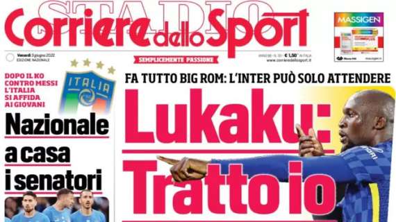 L'apertura del Corriere dello Sport: "Lukaku: tratto io". Tuchel alleato del belga