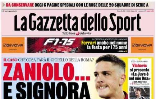 L'apertura de La Gazzetta dello Sport e l'ipotesi Juventus: "Zaniolo... E Signora"