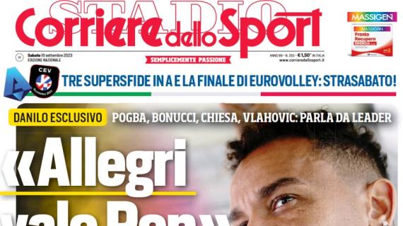 L'apertura del Corriere dello Sport con le parole di Danilo: "Allegri vale Pep"