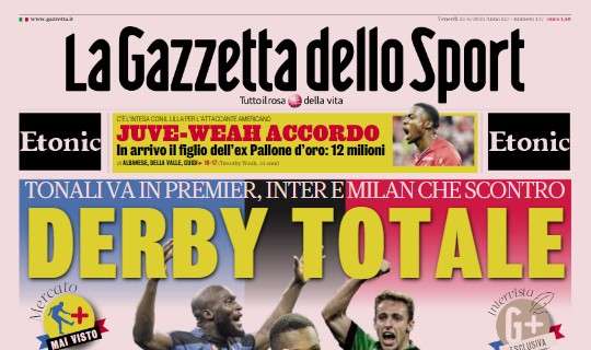 La Gazzetta dello Sport: "Inter-Milan, derby totale. Frattesi: 'Ho già scelto dove giocherò'"
