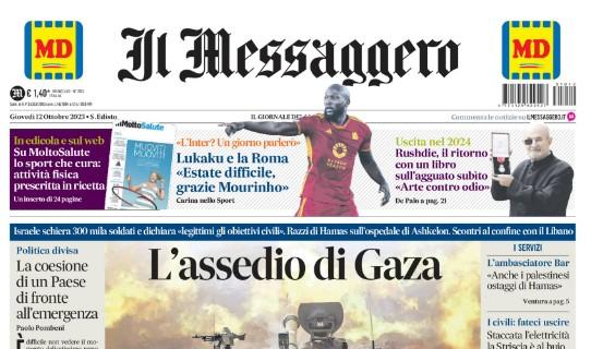 Il Messaggero apre con Lukaku: "L'Inter? Un giorno parlerò. Estate difficile, grazie Mourinho"