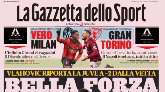 La Gazzetta dello Sport in apertura sulla vittoria della Juve a Salerno: "Bella forza"