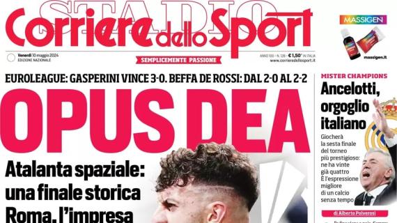 L'apertura del Corriere dello Sport sull'Atalanta in finale di Europa League: "Opus Dea"