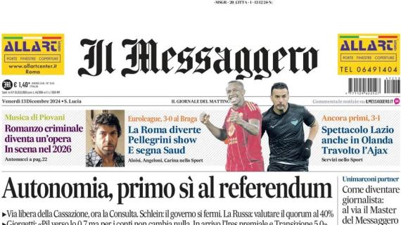 Il Messaggero: "La Roma diverte: Pellegrini show. Spettacolo Lazio, travolto anche l'Ajax"