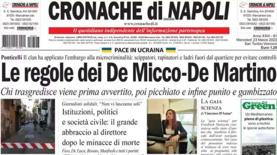 Cronache di Napoli in prima pagina stamani: “Azzurri, lo scudetto nei piedi dei ‘precari’”
