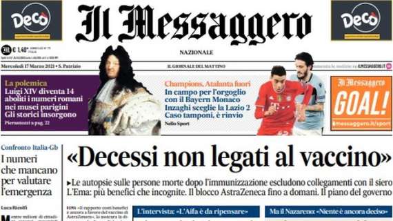 Il Messaggero: "Atalanta fuori. Col Bayern Inzaghi sceglie la Lazio 2. Caso tamponi, rinvio"
