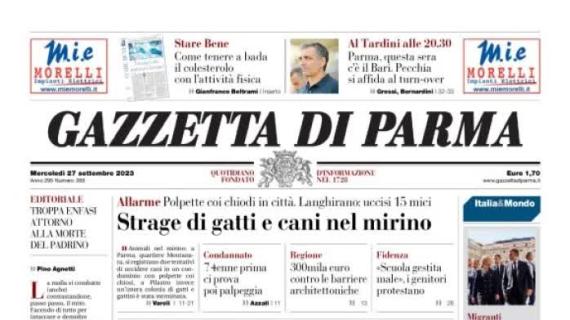 La Gazzetta di Parma in prima pagina: "Al Tardini c'è il Bari. turn-over per Pecchia"