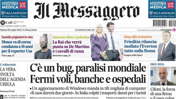 Il Messaggero in prima pagina: "Friedkin rilancia: mollato l'Everton, tutto sulla Roma"