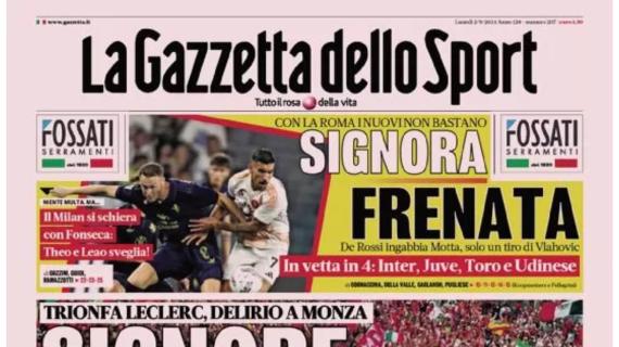 L'apertura de La Gazzetta dello Sport in taglio alto: "Signora Frenata"