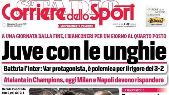 L'apertura del Corriere dello Sport con il 3-2 dello Stadium: "Juve con le unghie"