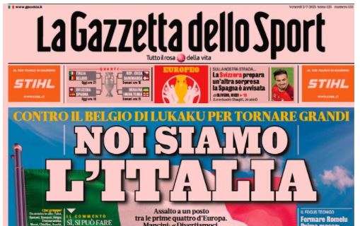 L'apertura de La Gazzetta dello Sport: "Noi siamo l'Italia"
