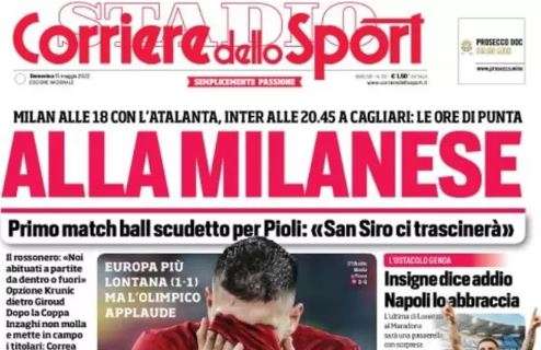 L'apertura del Corriere dello Sport sulla sfida a distanza Milan-Inter: "Alla milanese"