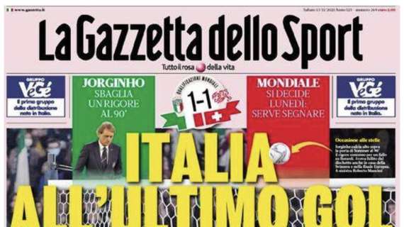 L'apertura de La Gazzetta dello Sport: "Italia all'ultimo gol"