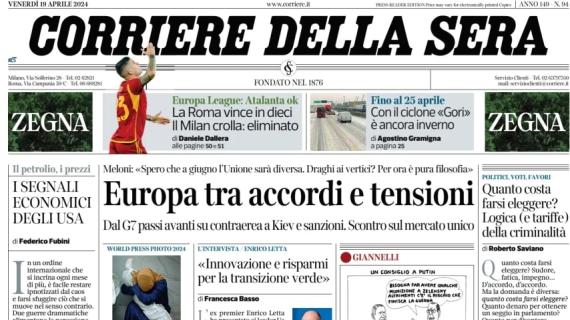 Il CorSera in prima pagina: "La Roma vince in dieci, il Milan crolla: eliminato. Atalanta ok"