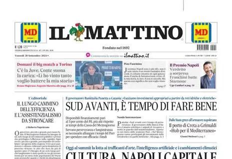 Il Mattino: "C'è la Juve, Conte suona la carica: voglio battere la mia storia"