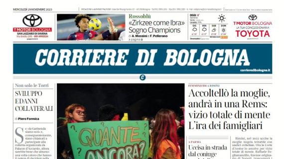 L'apertura di oggi del Corriere di Bologna: "Zirkzee come Ibra, sogno Champions"