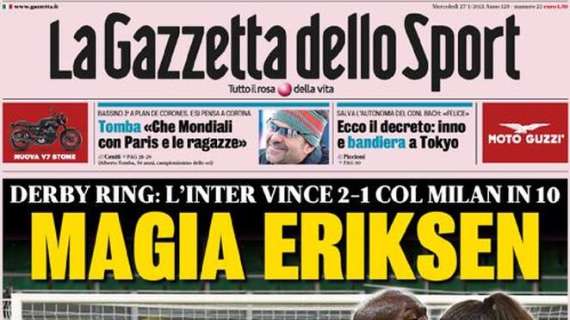 L'apertura de La Gazzetta dello Sport sul derby vinto dall'Inter: "Magia Eriksen"