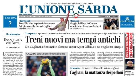 L'Unione Sarda: "Cagliari, tra la Coppa con la Juve e poi il Venezia: settimana di fuoco"