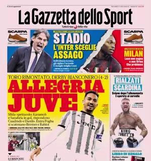 Il derby di Torino è bianconero. La prima pagina de La Gazzetta dello Sport: "Allegria Juve"