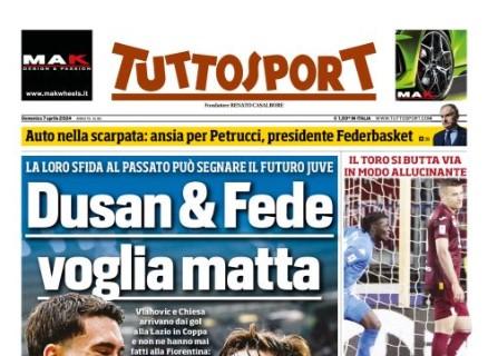 L'apertura di Tuttosport: "Dusan & Fede, voglia matta"