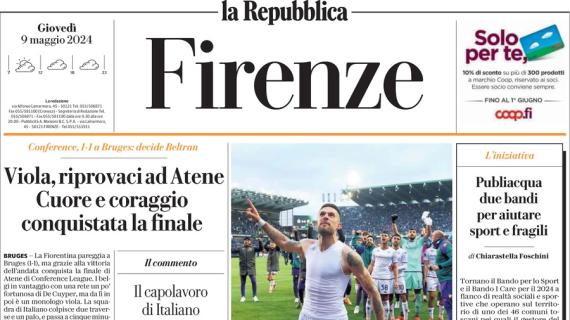 Repubblica (ed. Firenze) apre: "Viola, riprovaci ad Atene: conquistata la finale"