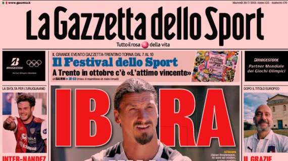 L'apertura de La Gazzetta dello Sport: "Ibra, una fretta del... Diavolo"