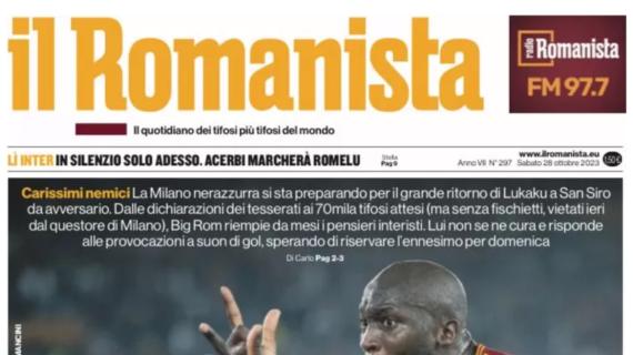 Il Romanista: "Big Rom riempie da mesi i pensieri interisti: la Milano nerazzurra si prepara"