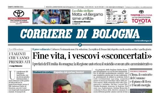 La prima pagina del Corriere di Bologna: "Motta: 'A Bergamo serve umiltà'"