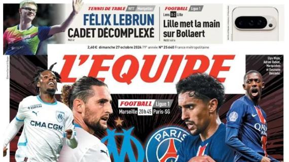 Stasera OM-PSG, L'Equipe in prima pagina: "Mai banale questo Classique"